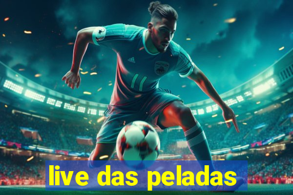 live das peladas